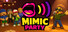 Mimic Party