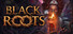 Black Roots