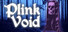 Plink Void