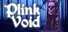 Plink Void