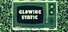 Glowing Static