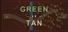 Green vs Tan