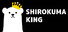 SHIROKUMA KING