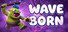 WaveBorn