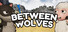 Between Wolves