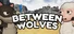 Between Wolves