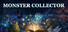 Monster Collector