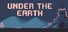Under the Earth