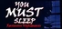 YOU MUST SLEEP: Ravenous Nightmares