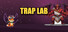 TRAP LAB