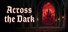 Across the Dark