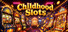 Childhood Slots