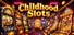 Childhood Slots