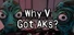 Why V Got AKs?