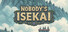 Nobody's Isekai