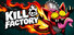 Kill Factory