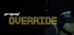 Project OVERRIDE