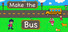 Make the Bus