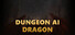 DUNGEON AI DRAGON