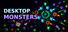 Desktop Monsters