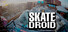 Skate Droid