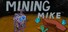 Mining Mike