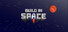 Build In Space
