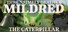 The Untimely Death of Mildred the Caterpillar
