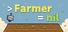 Farmer=nil