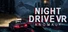 Night Drive VR - Anomaly