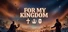 For My Kingdom