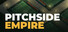 Pitchside Empire
