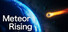 隕石、地球に落ちる - Meteor Rising