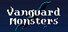 Vanguard Monsters