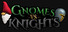 Gnomes Vs Knights