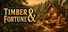 Timber & Fortune