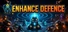 Enhance Defence