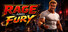 Rage and Fury