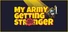 My Army Getting Stronger