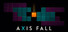 AXIS FALL