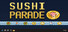 SUSHI PARADE