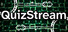 QuizStream