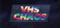 VHS Chaos