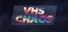VHS Chaos