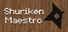 Shuriken Maestro