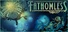 Fathomless