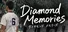 Diamond Memories