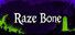 RAZE BONE
