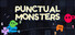 Punctual Monsters