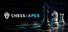 Chess: Apex
